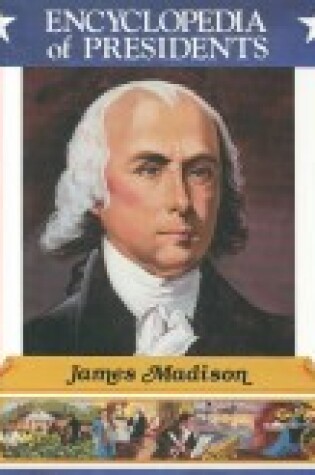 Cover of James Madison, Fourth President of the United States