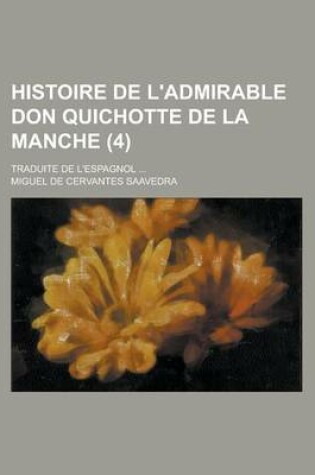 Cover of Histoire de L'Admirable Don Quichotte de La Manche; Traduite de L'Espagnol ... (4)