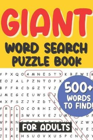 Cover of Giant Word Search Puzzle Book for Adults 500+ Words to Find!