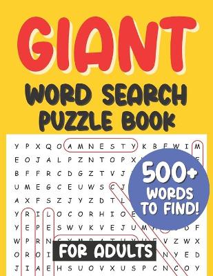 Book cover for Giant Word Search Puzzle Book for Adults 500+ Words to Find!