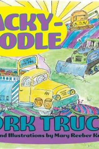 Cover of Wacky-Doodle Work Trucks