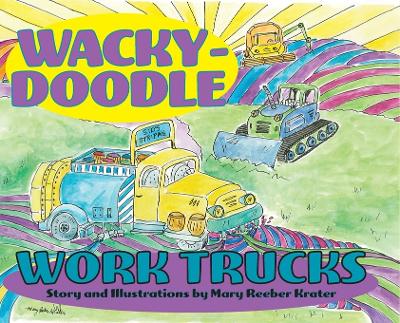 Book cover for Wacky-Doodle Work Trucks