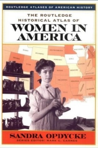 Cover of The Routledge Historical Atlas of Women in America