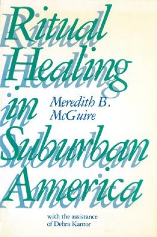 Cover of Ritual Healing in Suburban America