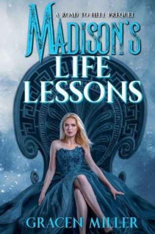 Cover of Madison's Life Lessons (Road to Hell series Prequel)