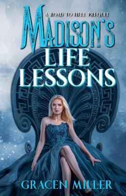 Cover of Madison's Life Lessons (Road to Hell series Prequel)