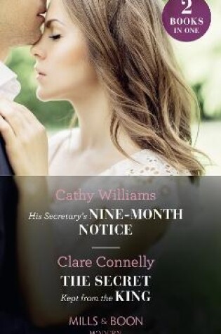Cover of His Secretary's Nine-Month Notice / The Secret Kept From The King