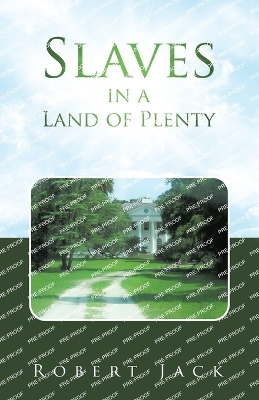 Book cover for Slaves in a Land of Plenty