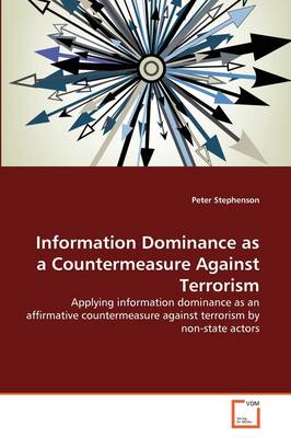 Book cover for Information Dominance as a Countermeasure Against Terrorism