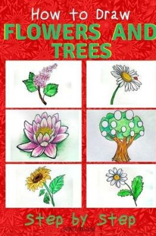 Cover of How to Draw Flowers and Trees