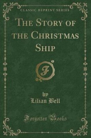 Cover of The Story of the Christmas Ship (Classic Reprint)