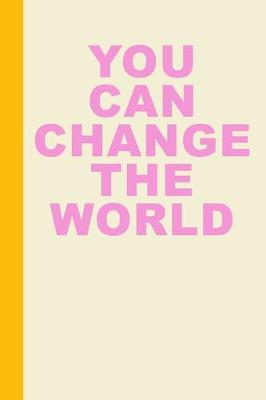 Book cover for You Can Change The World