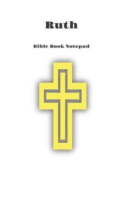 Book cover for Bible Book Notepad Ruth