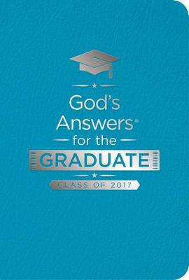 Book cover for God's Answers for the Graduate: Class of 2017 - Teal
