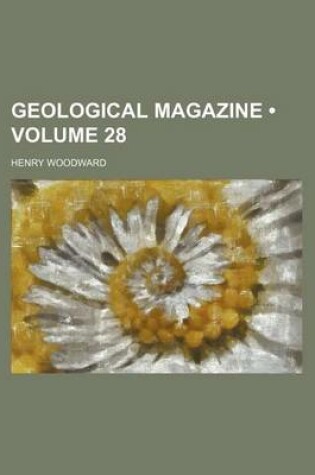 Cover of Geological Magazine (Volume 28 )