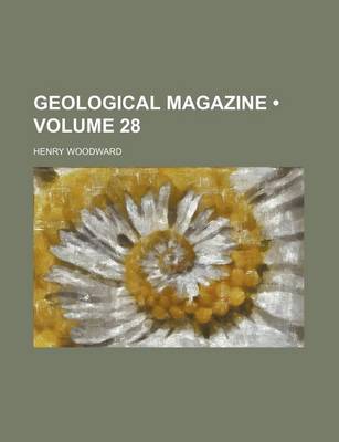 Book cover for Geological Magazine (Volume 28 )