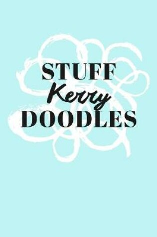 Cover of Stuff Kerry Doodles