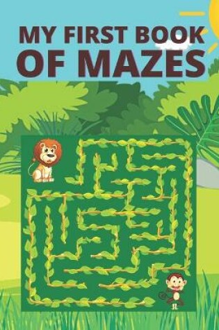 Cover of My First Book Of Mazes