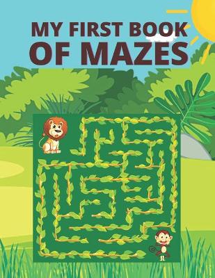 Book cover for My First Book Of Mazes