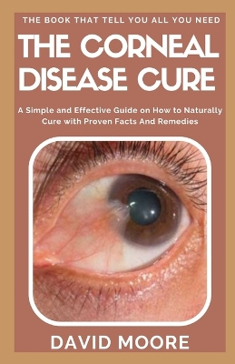 Book cover for The Corneal Disease Cure