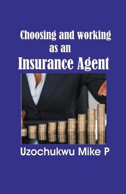 Book cover for Choosing and Working as an Insurance Agent