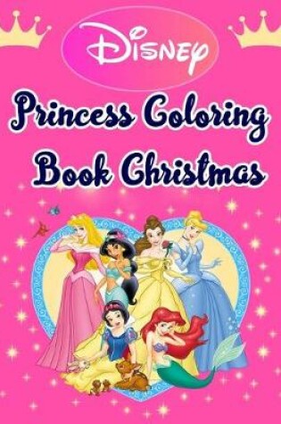 Cover of Disney Princess Coloring Book Christmas