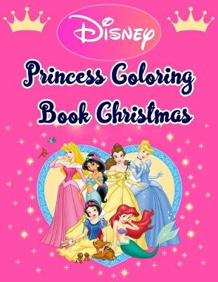 Book cover for Disney Princess Coloring Book Christmas