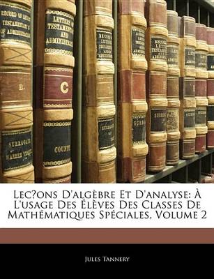 Book cover for Lecons D'Algbre Et D'Analyse