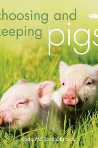 Cover of Choosing and Keeping Pigs