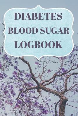 Book cover for Diabetes Blood Sugar Logbook