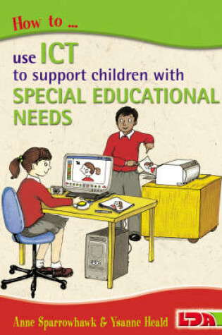Cover of How to Use ICT Effectively with Children with Special Educational Needs