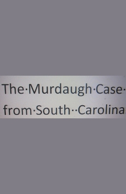 Book cover for The Murdaugh Case from South Carolina.