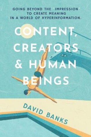 Cover of Content, Creators & Human Beings