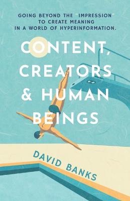 Book cover for Content, Creators & Human Beings