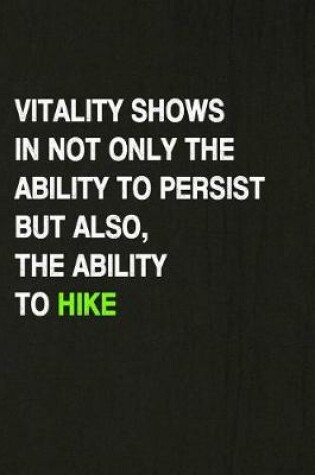 Cover of Vitality Shows in Not Only the Ability to Persist But the Ability to Hike