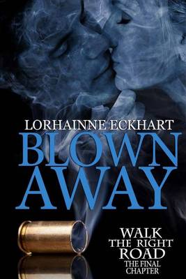 Cover of Blown Away, The Final Chapter