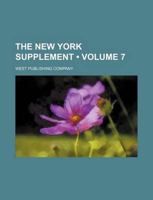 Book cover for The New York Supplement (Volume 7)