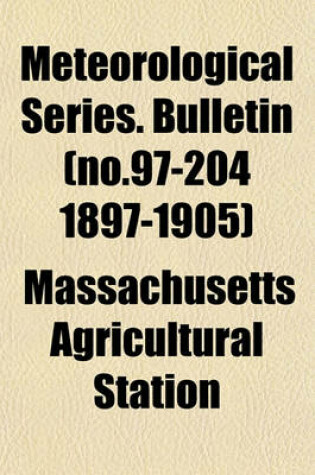 Cover of Meteorological Series. Bulletin (No.97-204 1897-1905)