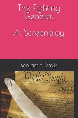 Book cover for The Fighting General a Screenplay