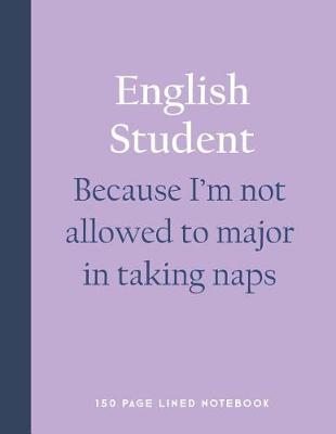 Book cover for English Student - Because I'm Not Allowed to Major in Taking Naps