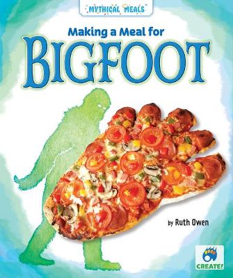 Book cover for Making a Meal for Bigfoot