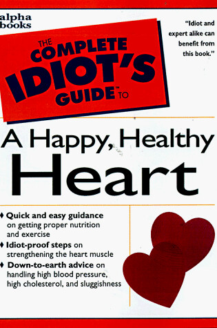 Cover of The Complete Idiot's Guide to a Happy Healthy Heart