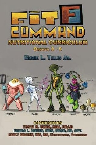 Cover of Fit Command Nutritional Curriculum Grades 3 - 5