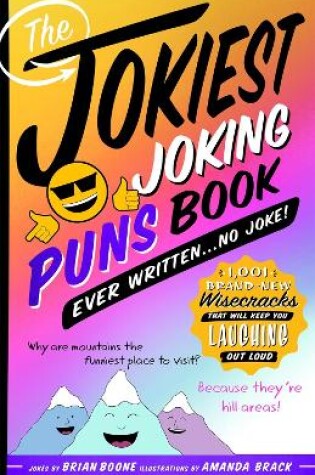 Cover of The Jokiest Joking Puns Book Ever Written . . . No Joke!