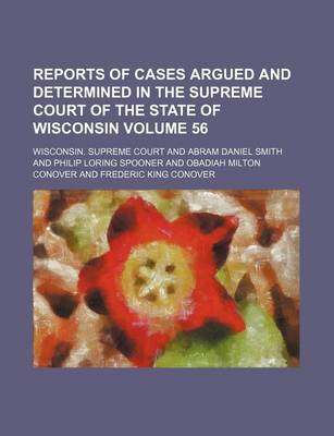 Book cover for Reports of Cases Argued and Determined in the Supreme Court of the State of Wisconsin Volume 56