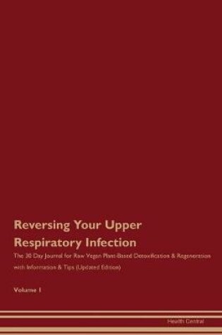 Cover of Reversing Your Upper Respiratory Infection