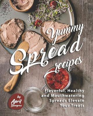 Book cover for Yummy Spread Recipes