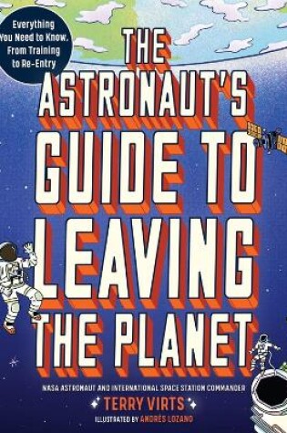 Cover of The Astronaut's Guide to Leaving the Planet