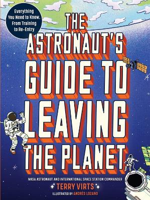 Book cover for The Astronaut's Guide to Leaving the Planet