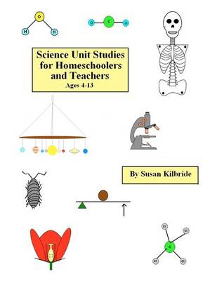 Book cover for Science Unit Studies for Homeschoolers and Teachers